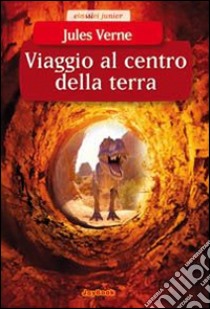 Viaggio al centro della Terra libro di Verne Jules