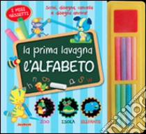 L'alfabeto. La mia prima lavagna. Ediz. illustrata. Con gadget libro