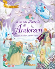 Le più belle favole di Andersen libro di Leonardi Hartley Stefania