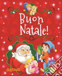 Buon Natale! Ediz. illustrata libro