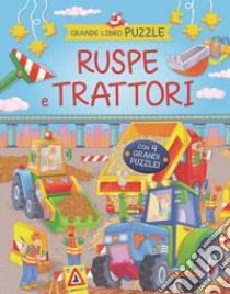 Ruspe e trattori. Ediz. illustrata libro