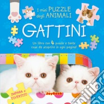 Gattini. Gioca e divertiti! Libro puzzle libro