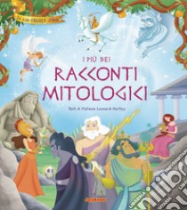 I più bei racconti mitologici. Ediz. a colori libro di Leonardi Hartley Stefania