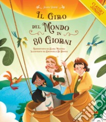 Il giro del mondo in 80 giorni libro di Verne Jules; Mazzoli E. (cur.)