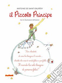 Il Piccolo Principe libro di Saint-Exupéry Antoine de