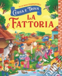 La fattoria. Cerca e trova libro di Gallotti Anna; Pesci Francesca; Ammassari Rita