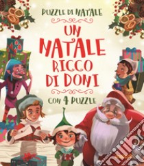 Un Natale ricco di doni. Ediz. a colori libro di Gianassi Sara