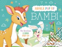 Bambi. Libro pop up. Ediz. a colori libro