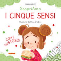 I cinque sensi. Ediz. a colori libro di Caputo Gianni