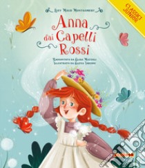 Anna dai capelli rossi. Ediz. a colori libro di Montgomery Lucy Maud; Mazzoli Elisa