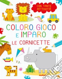 Le cornicette. Coloro, gioco e imparo. Ediz. a colori libro