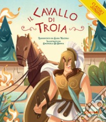 Il cavallo di Troia libro di Mazzoli Elisa