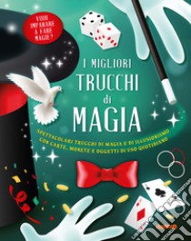 I migliori trucchi di magia. Ediz. a colori libro