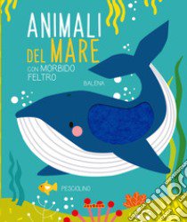 Animali del mare. Ediz. a colori libro