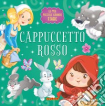 Cappuccetto Rosso. Ediz. a colori libro