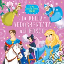 La bella addormentata nel bosco. Ediz. a colori libro