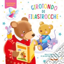 Girotondo delle filastrocche. Ediz. a colori libro