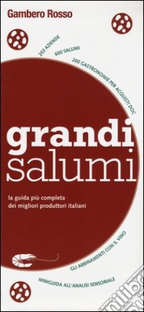 Grandi Salumi. La guida più completa dei migliori produttori italiani libro di Nocilla M. (cur.); Pamphili C. (cur.)