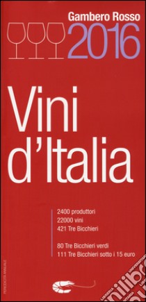 Vini d'Italia del Gambero Rosso 2016 libro di Fabrizio G. (cur.); Guerini E. (cur.); Sabellico M. (cur.)