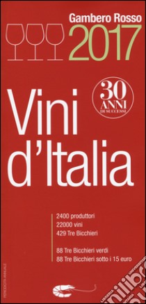 Vini d'Italia del Gambero Rosso 2017 libro di Fabrizio G. (cur.); Guerini E. (cur.); Sabellico M. (cur.)