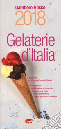 Gelaterie d'Italia del Gambero Rosso 2018 libro