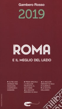 Roma e il meglio del Lazio del Gambero Rosso 2019 libro