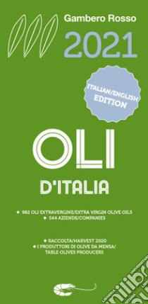 Oli d'Italia 2021. I migliori extravergine. Ediz. italiana e inglese libro