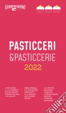 Pasticceri & pasticcerie 2022 libro