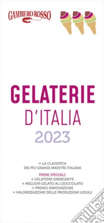 Gelaterie d'Italia del Gambero Rosso 2023 libro