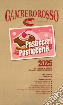 Pasticceri & pasticcerie 2025 libro