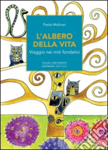 L'albero della vita libro di Molinari Paolo