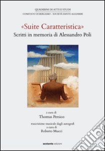 Suite caratteristica. Scritti in memoria di Alessandro Poli libro di Persico T. (cur.)