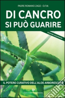 Di cancro si può guarire libro di Zago Romano