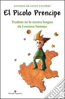 El Picolo Prencipe libro di Saint-Exupéry Antoine de