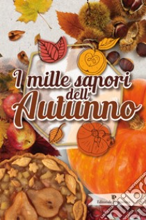 I mille sapori dell'autunno libro