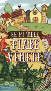 Le pì bele fiabe venete libro di Basso Walter