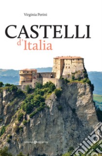 Castelli d'Italia libro di Perini Virginia