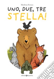 Uno, due, tre stella! libro di Ferrara Marilena