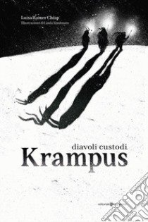 Krampus. Diavoli custodi libro di Rainer Chiap Luisa