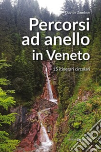 Percorsi ad anello in Veneto libro di Zambon Davide