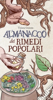 Almanacco dei rimedi popolari libro di Granata Tiziana