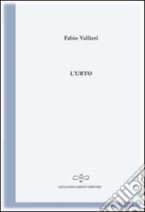 L'urto libro di Vallieri Fabio