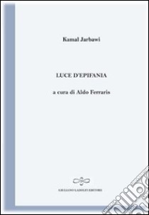 Luce d'Epifania libro di Jarbawi Kamal