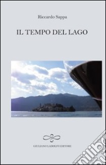 Il tempo del lago libro di Sappa Riccarda