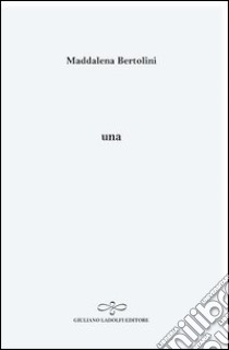 Una libro di Bertolini Maddalena