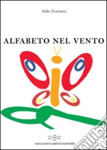 Alfabeto nel vento libro di Ferraris Aldo