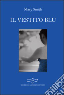 Il vestito blu libro di Smith Mary