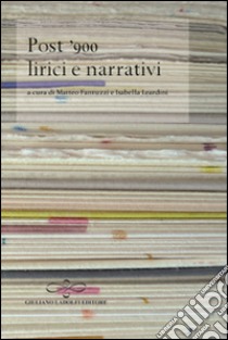 Post '900, lirici e narrativi libro di Fantuzzi M. (cur.); Leardini I. (cur.)