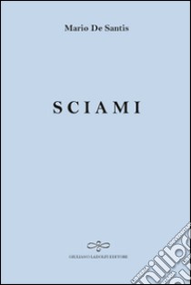 Sciami libro di De Santis Mario