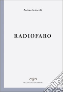 Radiofaro libro di Jacoli Antonella